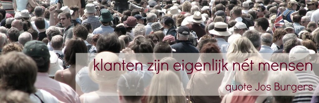 Klanten zijn eigenlijk net mensen